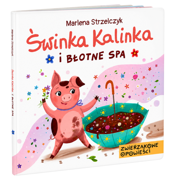 Świnka Kalinka i Błotne Spa + kolorowanka GRATIS!